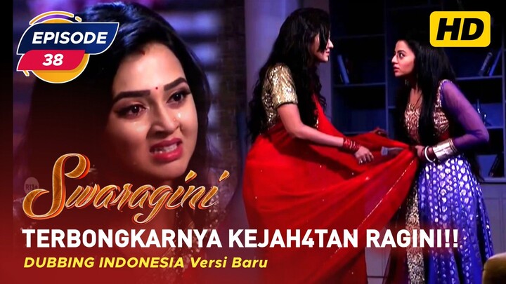 Swaragini Episode 38 Bahasa Indonesia || Swaragini BTV Dubbing Indonesia