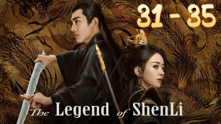 Le🐦🔥gend Of Shen 🕊️ Li Episode 31 - 35