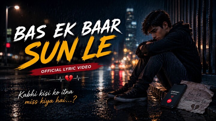 Bas Ek Baar Sun Le 💔｜Kisi Ki Yaad Mein | Hindi Sad Love Song