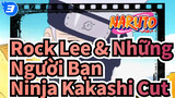 Kakashi Cut | Rock Lee & Những Người Bạn Ninja | 1-15 Cut_3