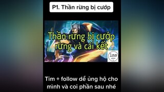 P1: câu chuyện về thần rừng bị cướp rừng và cái kết  funnylienquan hàiliênquân  nakroth