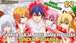 RAJA IBLIS DAN PARA DEWA TUNDUK PADANYA ‼️ DIALAH RAJA SEGALA RAJA. IRUMA-KUN S3