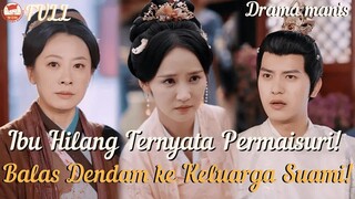 Ibu yang Terpisah Lama Ternyata Adalah Permaisuri! Aku Menjadi Putri Panjang!#minidrama