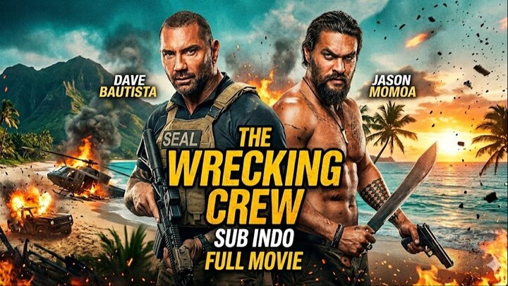 [SUB INDO] Dua Saudara Kekar Obrak-Abrik Markas Mafia! | The Wrecking Crew (2026) FULL MOVIE