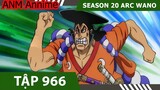 Review One Piece SS20  P14  ARC WANO   Tóm tắt Đảo Hải Tặc Tập 966 #Anime #HeroAnime