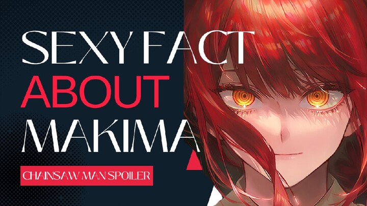 SEXY FACT ABOUT MAKIMA!🔥 You should watch this.