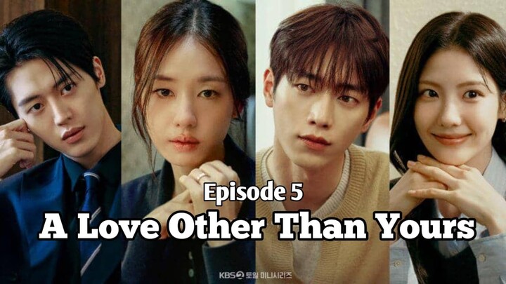 A Love Other Than Yours Episode 5 Subtitle Indonesia