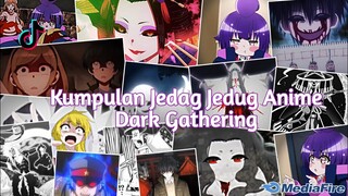 Kumpulan Jedag Jedug Anime Dark Gathering Terbaru & Terkeren 2024🎧✨