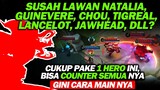 Di Benci Semua Lawan. Inilah HERO SERBA GUNA DAN TAHAN LAMA - Mobile Legends