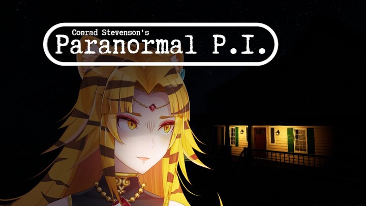 【Paranormal P.I.】I'M DOING IT- I PLAY THIS- A- AAAAAAAAAAAAAAA-【NIJISANJI】