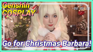 [Genshin  COSPLAY]  Go for Christmas Barbara!