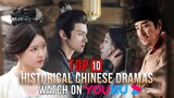 Top 10 Historical Chinese Dramas on YOUKU 2024 eng sub
