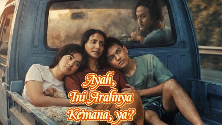 Ayah, Ini Arahnya Kemana, Yaa? (2026) || Riview film Terbaru sedih bgt....