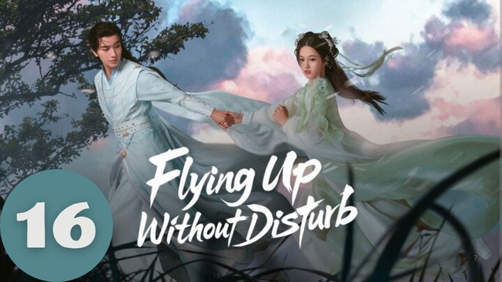 FIʏɪɴɢ Uᴘ Wɪᴛʜ0ᴜᴛ Dɪ$ᴛᴜʀʙ - Eᴘɪsᴏᴅᴇ 16 [Eɴɢ Sᴜʙ]