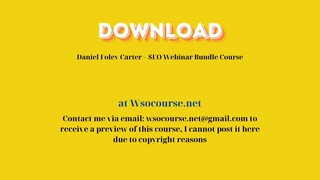 Daniel Foley Carter – SEO Webinar Bundle Course – Free Download Courses
