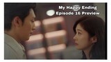 Episode 16 Preview | My Happy Ending 나의 해피엔드 | Jang Na-Ra ❤️