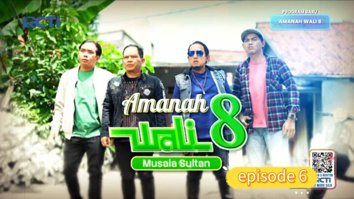 amanah wali 8 : musala sultan (episode 6)