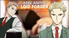 AMV Loid Forger😎😎