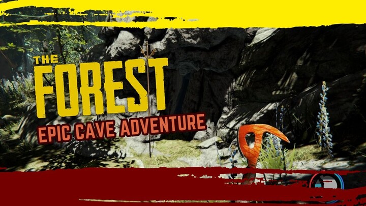 Saatnya Menjelajah Cave!! [The Forest]