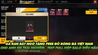 FREE FIRE | GÀ RÁN TẶNG FREE ĐỒ BÓNG ĐÁ VIỆT NAM TRẢI NGHIỆM-VÀO NHẬN NGAY- TEST HỘP BA LÔ DIỀU HÂU