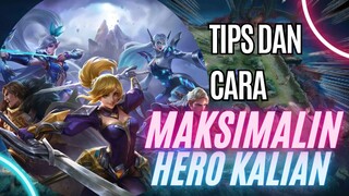 TIPS DAN CARA MAKSIMALIN KEMAMPUAN HERO MOBILE LEGENDS