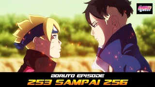 BORUTO EPISODE 253 SAMPAI 256