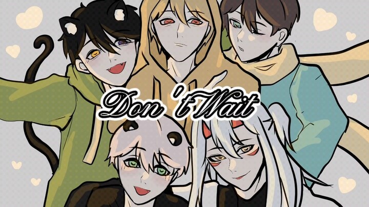 【核邪铀碍/手书/慕洛/c猫c】Don't Wait