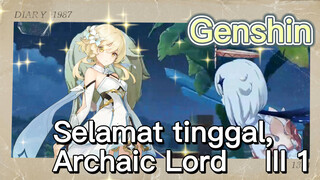 Selamat tinggal, Archaic Lord III 1