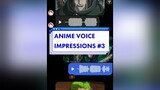 Anime Voice Impressions collab with my cool friend   🙆🔊 fyp fypシ anime animevoice aotseason4 jujutsukaisen onepiece weebs