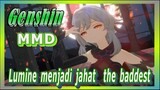 [Genshin, MMD] Lumine menjadi jahat "the baddest"