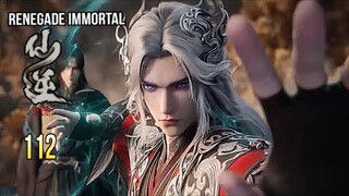 RENEGADE IMMORTAL EPISODE 112 SUB INDO - WANGLIN MENJALANI UJIAN DARI JENDERAL KOTA SETAN KUNO