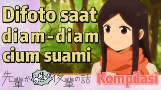[My Senpai Is Annoying] Kompilasi | Difoto saat diam-diam cium suami