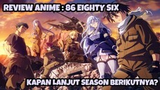 REVIEW ANIME : 86 EIGHTY SIX || Kapan lanjut season berikutnya?