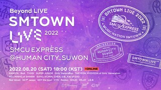 SMTown Live 2022 SMCU Express @Human City_Suwon 'Part 1' [2022.08.20]