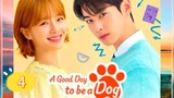 A G00D DAY TO BE A DOG EP4