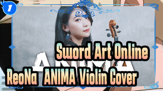 Sword Art Online| ReoNa「ANIMA」Violin Cover_1