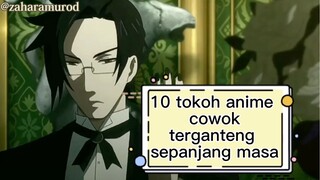 10 tokoh anime cowok terganteng sepanjang masa‼️ yang mana favorit kamu??