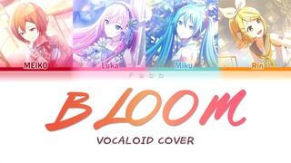 【MEIKO / Luka / Miku / Rin】 BLOOM - TWICE (트와이스) 【VOCALOID Cover】 (K-pop cover)