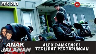 ALEX DAN SENSEI TERLIBAT PERTARUNGAN - ANAK JALANAN 230