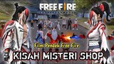 FILM PENDEK FREE FIRE! KISAH MISTERI SHOP!!