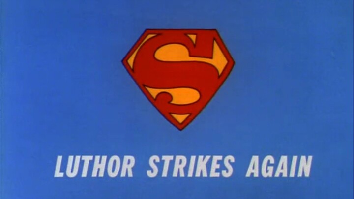 The New Adventures of Superman (1966) Episode 28 Luthor Strikes Again