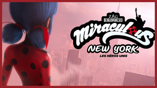Miraculous World: New york, United Heroez 2020 | Animation/Action/Adventure
