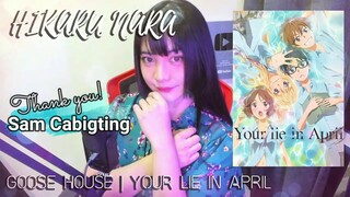 NAKAKAKILABOT! - YOUR LIE IN APRIL (四月は君の嘘) | HIKARU NARA - Goose House | Cover by Sachi Gomez