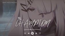 [AMV] Champion - Arknights: Fuyukomori Kaerimichi