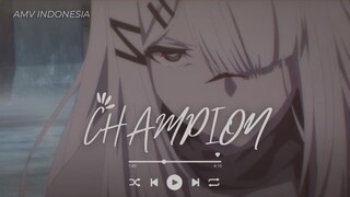 [AMV] Champion - Arknights: Fuyukomori Kaerimichi