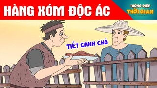 HÀNG XÓM ĐỘC ÁC - Thông Điệp Thời Gian - Phim Hoạt Hình - Truyện Cổ Tích - Khoảnh Khắc Kỳ Diệu