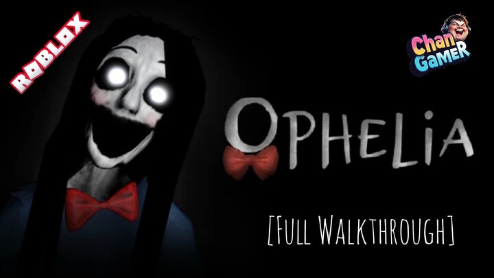 Roblox-Ophelia-HORROR [Full Walkthrough]