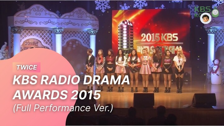 [20151226]  TWICE - KBS RADIO DRAMA AWARDS (Full Performance Ver.)