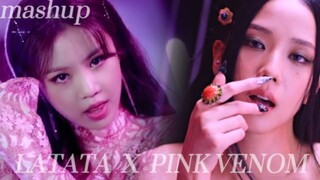 (G)I-DLE x BLACKPINK | LATATA X PINK VENOM | MASHUP |