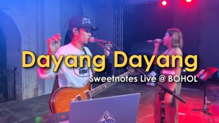 Dayang Dayang | Sweetnotes Live @ Bohol